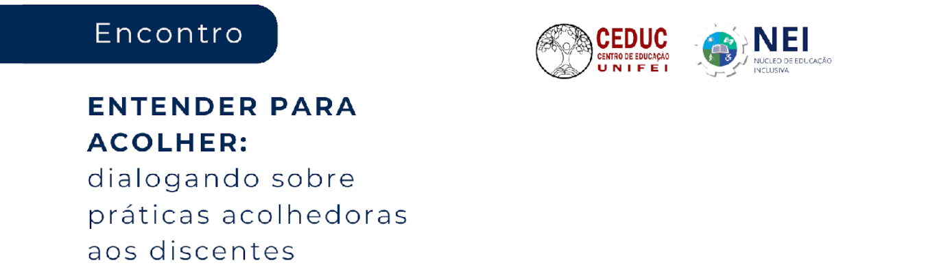 ENTENDER PARA ACOLHER: dialogando sobre práticas acolhedoras aos discentes